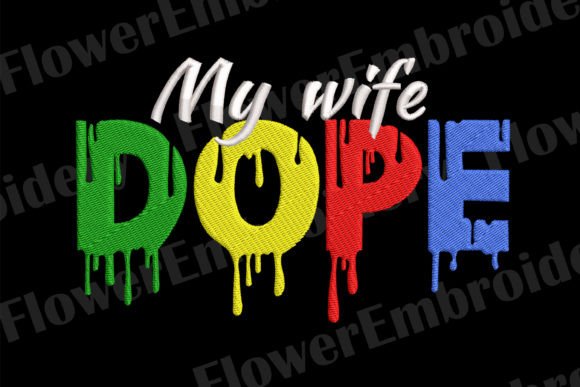 My Wife Dope Machine Embroidery Review